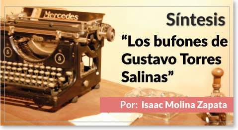Síntesis Los bufones de Gustavo Torres Salinas