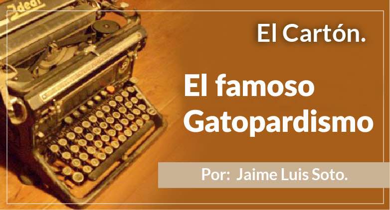 El Cartón El famoso Gatopardismo