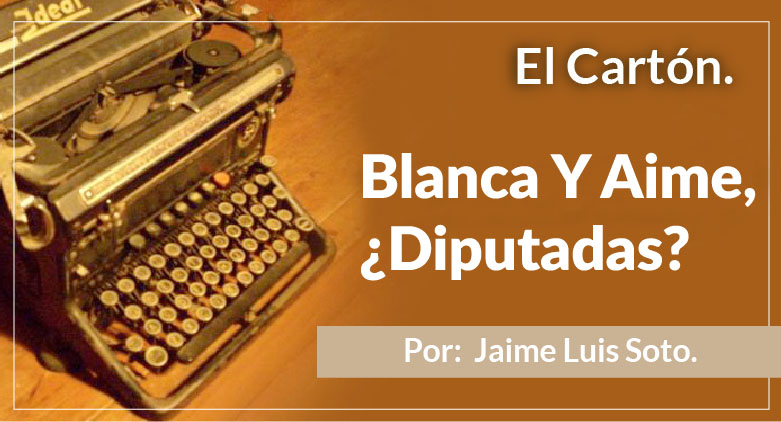 El Cartón Blanca Y Aime, ¿Diputadas?
