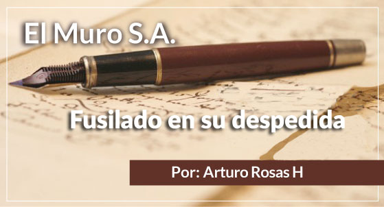 El Muro S.A.  Fusilado en su despedida