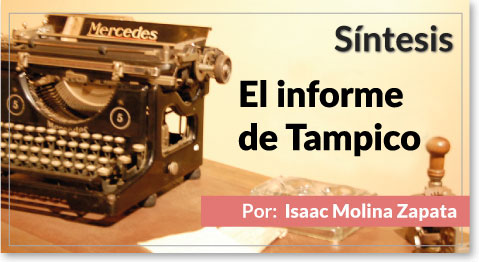 Síntesis El informe de Tampico