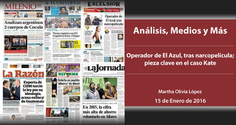 Operador de El Azul, tras narcopelícula; pieza clave en el caso Kate