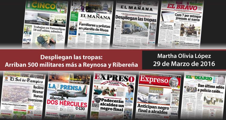 Despliegan las tropas: Arriban 500 militares más a Reynosa y Ribereña