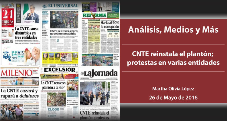 CNTE reinstala el plantón; protestas en varias entidades