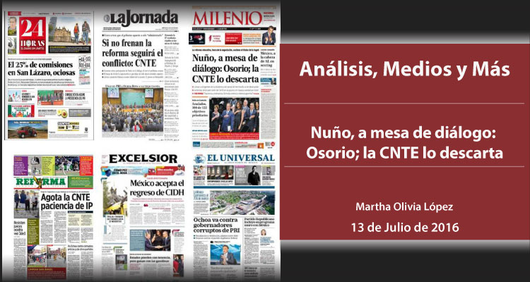 Nuño, a mesa de diálogo: Osorio; la CNTE lo descarta