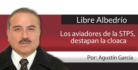 Libre Albedrío  Los aviadores de la STPS, destapan la cloaca