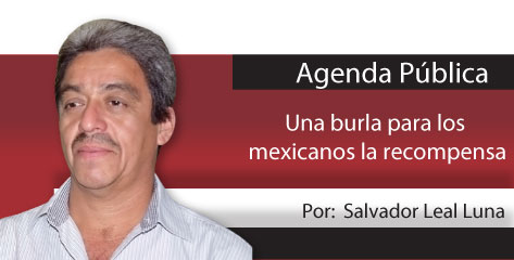 Agenda Pública  Una burla para los mexicanos la recompensa