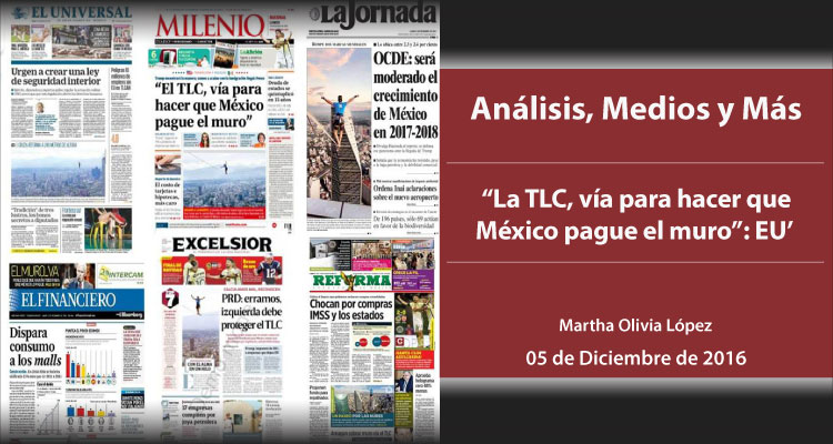 “La TLC, vía para hacer que México pague el muro”: EU