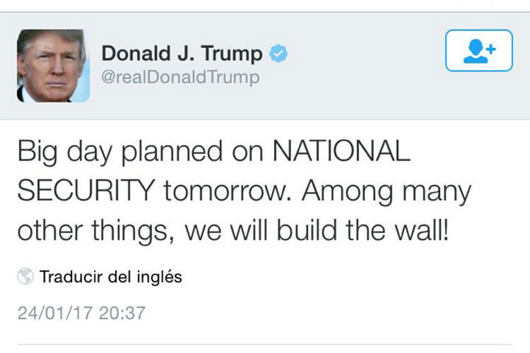 Hoy, gran día… construiremos el muro: Trump