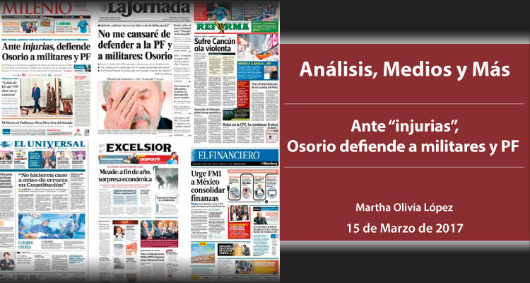 Ante “injurias”, Osorio defiende a militares y PF