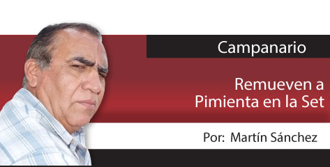 Campanario  Remueven a Pimienta en la Set