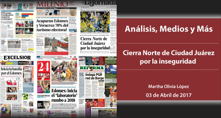 Cierra Norte de Ciudad Juárez por la inseguridad