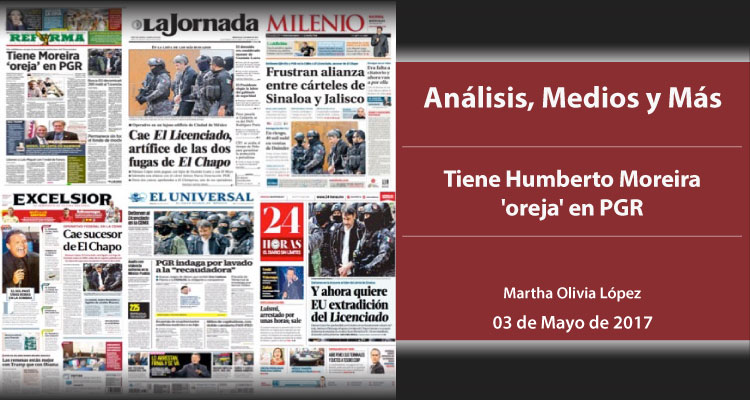 Tiene Humberto Moreira ‘oreja’ en PGR