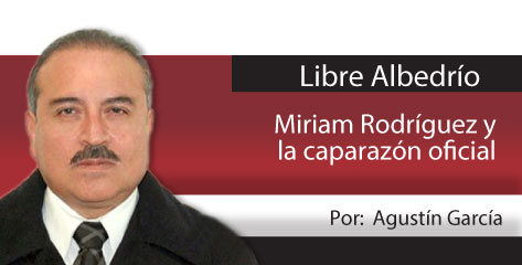 Libre Albedrío  Miriam Rodríguez y la caparazón oficial