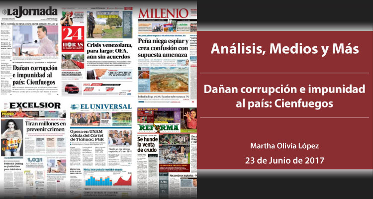 Dañan corrupción e impunidad al país: Cienfuegos