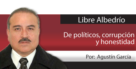 Libre Albedrío  De políticos, corrupción y honestidad