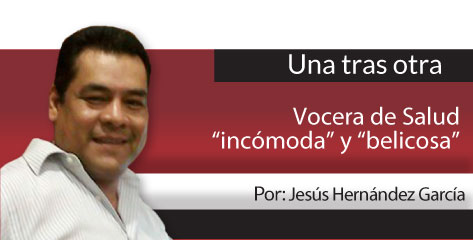 Una Tras Otra Vocera de Salud “incómoda” y “belicosa”
