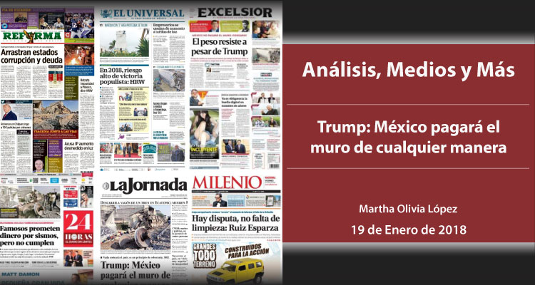 Trump: México pagará el muro de cualquier manera