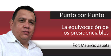 Punto por Punto La equivocación de los presidenciables