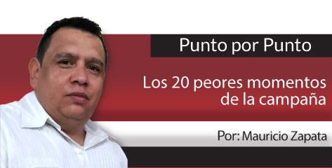 Punto por Punto Los 20 peores momentos de la campaña