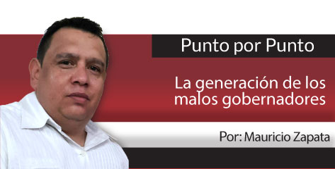 Punto por Punto La generación de los malos gobernadores