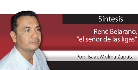 Síntesis  René Bejarano, “el señor de las ligas”