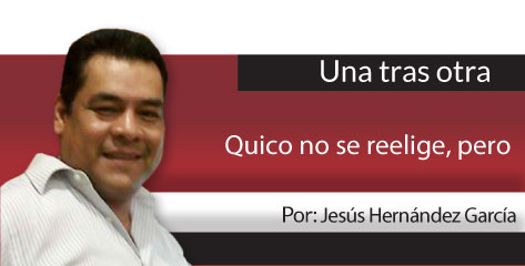 Una Tras Otra Quico no se reelige, pero