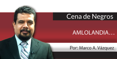 Cena de Negros AMLOLANDIA…