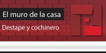 El Muro de la Casa / Destape y cochinero