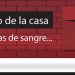 El Muro de la Casa / Campañas de sangre… y lodo