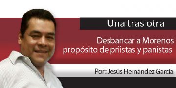 Una Tras Otra / Desbancar a Morenos propósito de priistas y panistas