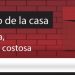 El Muro de la Casa / Consulta, vacilada costosa