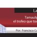 La Talacha / Tamaulipas, el trofeo que todos quieren