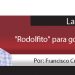 La Talacha / “Rodolfito” para gobernador