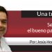 Una Tras Otra / Será Rodolfo, el bueno para Morena