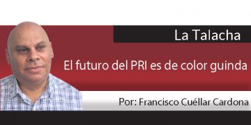 La Talacha / El futuro del PRI es de color guinda