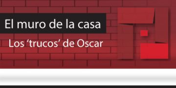 El Muro de la Casa / Los ‘trucos’ de Oscar