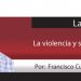 La Talacha / La violencia y sus efectos