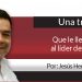 Una Tras Otra / Que le lleven huevos al líder del Congreso