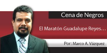 Cena de Negros / El Maratón Guadalupe Reyes…