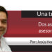Una Tras Otra / Dos asesores para asesorar al asesor