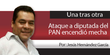 Una Tras Otra / Ataque a diputada del PAN encendió mecha