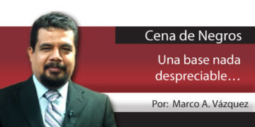 Cena de Negros / Una base nada despreciable…