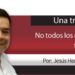 Una Tras Otra / No todos los candidatos son iguales