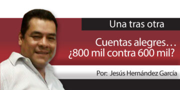 Una Tras Otra / Cuentas alegres… ¿800 mil contra 600 mil?