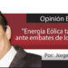 Opinión Económica / “Energía Eólica tamaulipeca ante embates de los cambios”