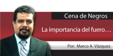 Cena de Negros / La importancia del fuero…