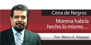 Cena de Negros / Morena habría hecho lo mismo…