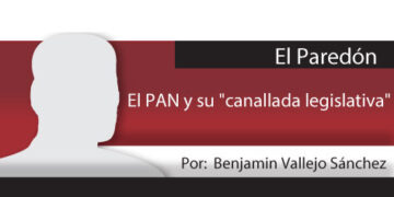 El Paredón / El PAN y su “canallada legislativa”