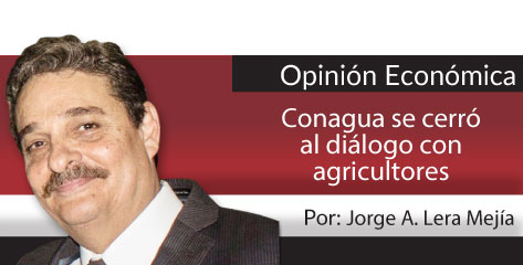 Opinión Económica / Conagua se cerró al diálogo con agricultores